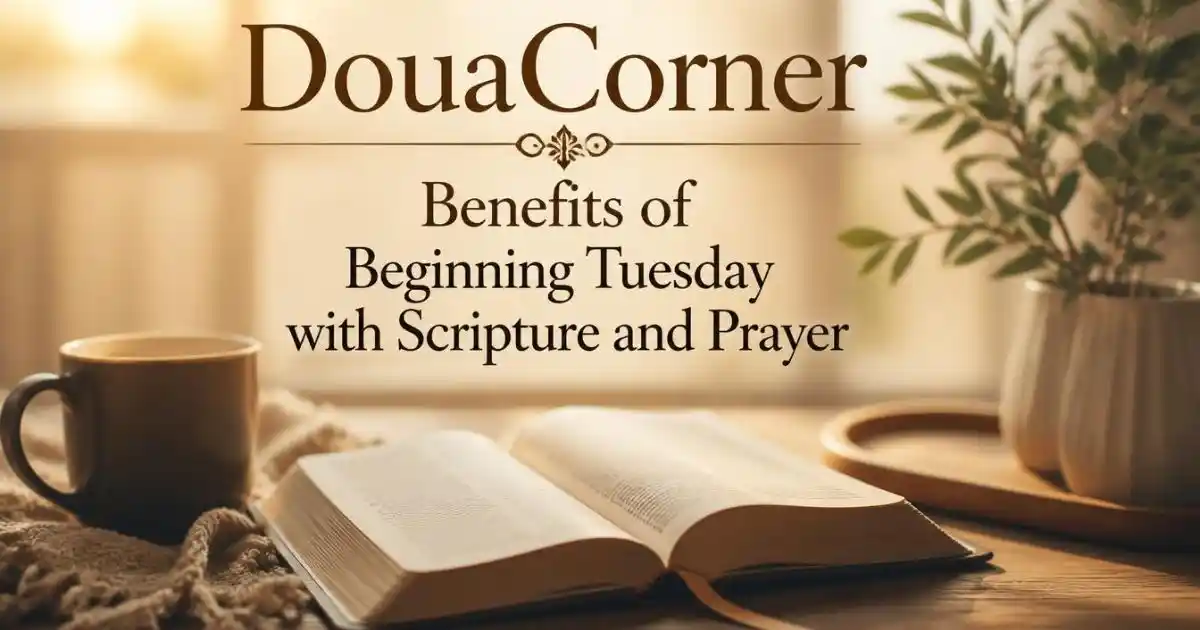 Benefits of Beginning Tuesday with Scripture and Prayer