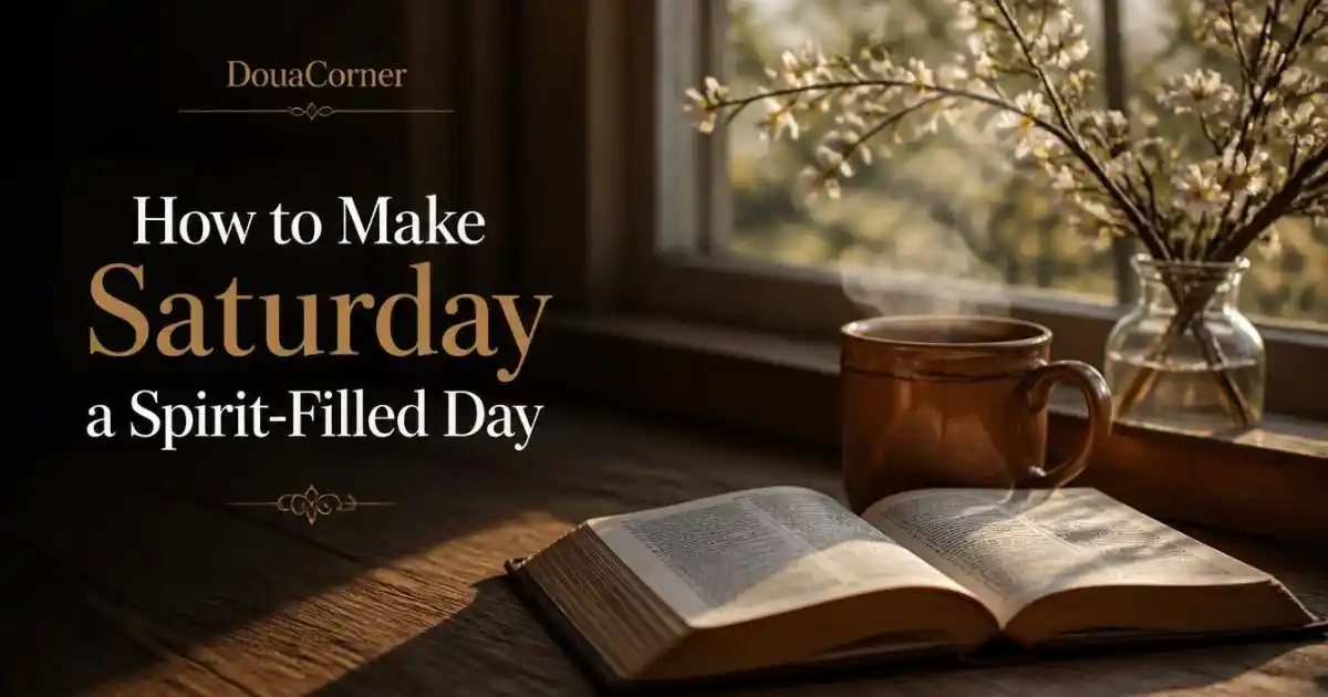 How to Make Saturday a Spirit-Filled Day